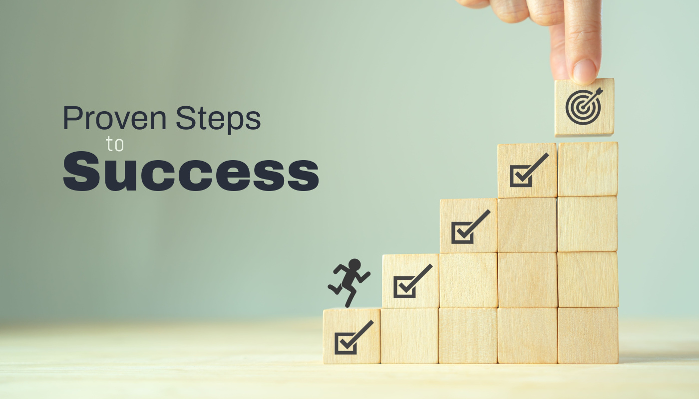 Proven Steps to Success